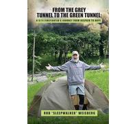 From the Grey Tunnel to the Green Tunnel: A 9/11 Firefighter's Journey from Despair to Hope