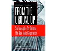 From The Ground Up by Lawler & Edward E. & III Lawler, Edward E. , III (Auteur)
