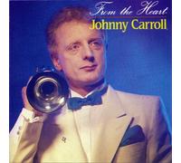 From The Heart by Johnny Carroll (2012-08-07)