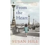 From the Heart by Susan Hill Inconnu (Auteur)