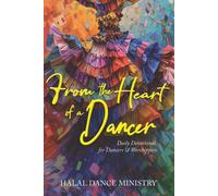 From The Heart Of A Dancer: Daily Devotional For Dancers & Worshippers