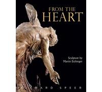 From the Heart: Sculpture of Martin Eichinger