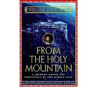 From the Holy Mountain William Dalrymple (Auteur)
