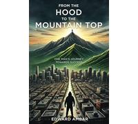 From the hood to the mountain top: One man’s Journey towards success