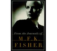 From the Journals of M.F.K. Fisher