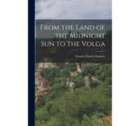 From The Land Of The Midnight Sun To The Volga