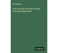 From the Land of the Snow-Pearls: Tales from Puget Sound