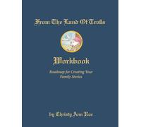 From the Land of Trolls Workbook: Roadmap for Creating Your Family Stories
