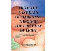 From The Last Days Of Darkness Through The First Day Of Light