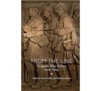 From The Line: Scottish War Poetry 1914-1945 (Asls Annual Volumes) (Hardcover) David Goldie, Roderick Watson (Auteur)