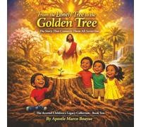 From the Lonely Tree to the Golden Tree: THE ACORNEL CHILDREN’S LEGACY COLLECTION Book Ten