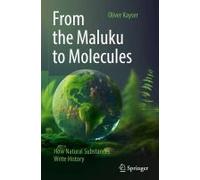 From The Maluku To Molecules