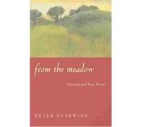 From the Meadow, Pitt Poetry Series Peter Everwine (Auteur)