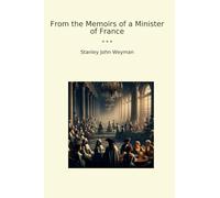 From the Memoirs of a Minister of France