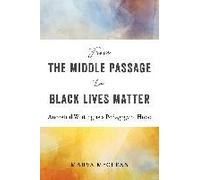 From The Middle Passage To Black Lives Matter