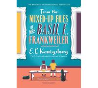 From the Mixed-Up Files of Mrs. Basil E. Frankweiler