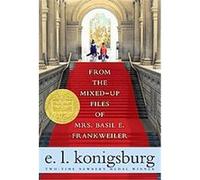 From the Mixed-Up Files of Mrs. Basil E. Frankweiler E. L. Konigsburg (Auteur)