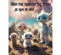 From the Moon to the Stars be Kind be You!: Cosmic Kids Poem Book