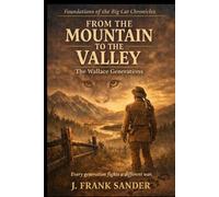 From the Mountain to the Valley: The Wallace Generations