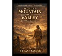 From the Mountain to the Valley: The Wallace Generations