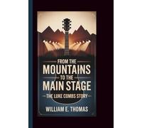 From the mountains to the main stage: The Luke Combs Story