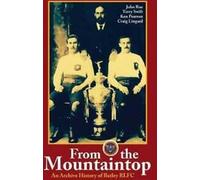 From the Mountaintop : An archive history of Batley RLFC By John Roe