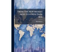 From the New Middle Ages to a New Dark Age