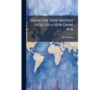 From the New Middle Ages to a New Dark Age