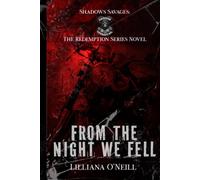 From The Night We Fell: Shadow Savages MC Book 2