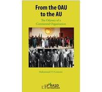 From The Oau To The Au - The Odyssey Of A Continental Organization