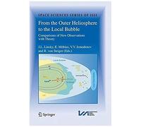 From The Outer Heliosphere To The Local Bubble