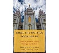 From the Outside Looking In - Grow Matthew J. Assistant Church Historian and RecorderManaging Director Assistant Church Historian and RecorderManaging Dir Grow Matthew J. Assistant Church Historian an