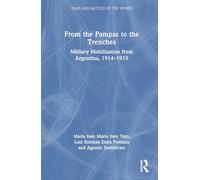 From the Pampas to the Trenches: Military Mobilization from Argentina, 1914-1919