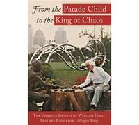 From The Parade Child To The King Of Chaos: The Complex Journey Of William Doll, Teacher Educator (Complicated Conversation: A Book Series Of Curriculum Studies) (Paperback) Wang Hongyu, (Auteur)