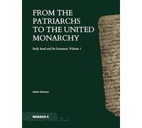 From the Patriarchs to the United Monarchy: Studies on Ancient Israel