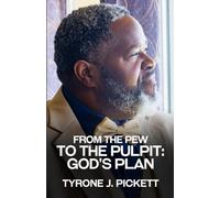From the Pew to the Pulpit: God's Plan