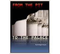 From the Pit to the Palace: A Testimony of Amazing Grace