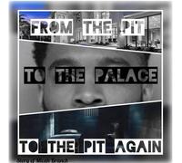 From The Pit to The Palace, to The Pit Again - Micah Branch - Micah Branch - ebook (ePub) - Livre