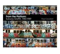 From the Platform: Subway Graffiti, 1983-1989