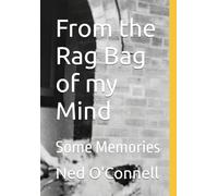 From the Rag Bag of my Mind: Some Memories