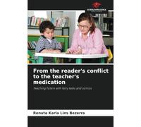 From the reader's conflict to the teacher's medication: Teaching fiction with fairy tales and comics