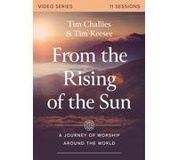 From the Rising of the Sun Video Series: A Journey of Worship Around the World