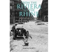 From the Riviera to the Rhine: US Sixth Army Group August 1944eFebruary 1945 (WWII Historic Battlefields) - [Version Originale] Inconnu (Auteur)