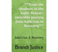 "From the Shadows to the Light: Brandi's incredible Journey from Addiction to Recovery"**