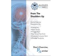 FROM THE SHOULDERS UP with Katy Bowman, M.S.