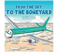 From The Sky To The Boneyard
