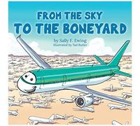 From The Sky To The Boneyard