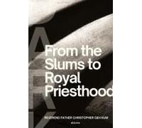 From The Slums To Royal Priesthood