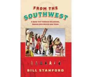 From the Southwest: A Road Trip Through Oklahoma, Kansas, New Mexico and Texas