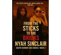 From the Sticks to the Bricks: She was raised in the trap. Now she’s sleeping in the penthouse.